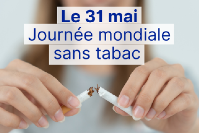 Journée mondiale sans tabac le 31 mai 2024 